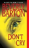 Beverly Barton - Don't Cry