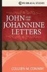 Colleen Conway, Colleen M Conway, Colleen M. Conway - John and the Johannine Letters