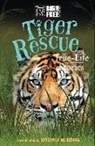 Louisa Leaman, Louisa/ Born Free Foundation (COR)/ McKenn Leaman, The Born Free Foundation - Tiger Rescue