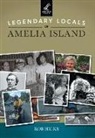 Rob Hicks - Legendary Locals of Amelia Island