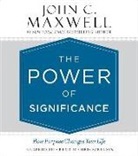 John C. Maxwell - POWER OF SIGNIFICANCE LIB/E 3D (Hörbuch)