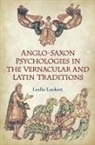 Leslie Lockett - Anglo-Saxon Psychologies in the Vernacular and Latin Traditions
