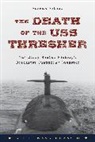 Norman Polmar - Death of the Uss Thresher