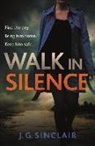 J G Sinclair, J. G. Sinclair - Walk in Silence