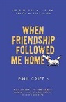 Paul Griffin - When Friendship Followed Me Home
