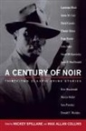 Max Allan Collins, Mickey Spillane, Various, Various&gt;, Max Allan Collins, Mickey Spillane - A Century of Noir