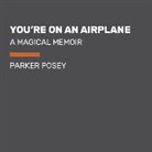 Parker Posey - You're on an Airplane (Audio book)