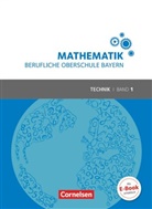 Volke Altrichter, Volker Altrichter, Volker u Altrichter, Daniel Körner, Werne Fielk, Werner Fielk... - Mathematik, Berufliche Oberschule Bayern - 1: Mathematik - Berufliche Oberschule Bayern - Technik - Band 1 (FOS 11/BOS 12)