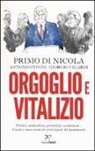 Primo Di Nicola, Primo Di Nocola, Antonio Pitoni, Giorgio Velardi - Orgoglio e vitalizio