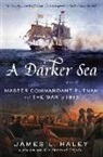 James L. Haley - A Darker Sea