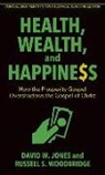 David Jones, David (Rgu) Jones, David W./ Woodbridge Jones, MR David (Rgu) Jones, Russell Woodbridge - Health, Wealth, and Happiness