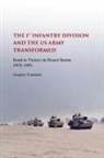 Gregory Fontenot - First Infantry Division and the U.s. Army Transformed