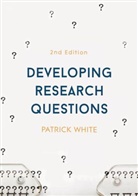Patrick White - Developing Research Questions