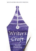 Kendall Dunkelberg, Dunkelberg Kendall - A Writer's Craft