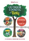 Betty Crocker, Betty Crocker Betty Crocker, Colby Lawrence - Betty Crocker Outdoor Cooking with Betty