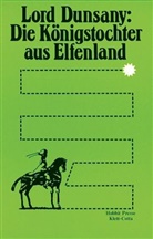 Edward J. Lord Dunsany - Die Königstochter aus Elfenland