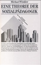 Michael Winkler - Eine Theorie der Sozialpädagogik