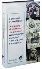Gerhard Schweizer - Ungläubig sind immer die anderen