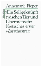Annemarie Pieper - Ein Seil geknüpft zwischen Tier und Übermensch