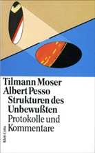 Tilmann Moser, Albert Pesso - Strukturen des Unbewußten
