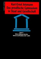 Karl-Ernst Jeismann - Das preußische Gymnasium in Staat und Gesellschaft, in 2 Bdn. - 2: Höhere Bildung zwischen Reform und Reaktion 1817-1859