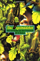 W. H. Hudson - Das Vogelmädchen