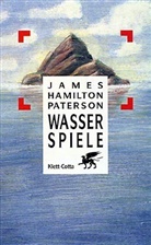 James Hamilton-Paterson - Wasserspiele
