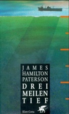 James Hamilton-Paterson - Drei Meilen tief