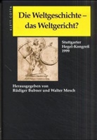 Die Weltgeschichte - das Weltgericht?