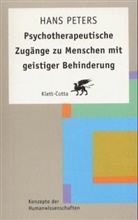 Hans Peters - Psychotherapeutische Zugänge zu Menschen mit geistiger Behinderung