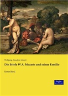 Wolfgang Amadeus Mozart - Die Briefe W.A. Mozarts und seiner Familie