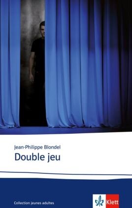 Jean-Philippe Blondel, Laur Boivin, Laure Boivin - Double jeu - Französische Lektüre. Niveau B2