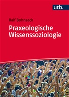 Ralf Bohnsack, Ralf (Prof. Dr.) Bohnsack - Praxeologische Wissenssoziologie