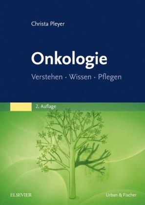 Christ Pleyer, Christa Pleyer - Onkologie - Verstehen - Wissen - Pflegen