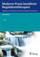 Oliver Ploss - Moderne Praxis bewährter Regulationstherapien