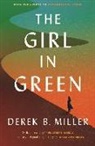 Derek B Miller, Derek B. Miller - The Girl in Green