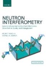 Helmut Rauch, Helmut (Professor Emeritus Rauch, Helmut Werner Rauch, Rauch Helmut, Samuel A Werner, Samuel A. Werner... - Neutron Interferometry