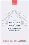David M. Willumsen, David M. (Post-Doctoral Researcher Willumsen - Acceptance of Party Unity in Parliamentary Democracies