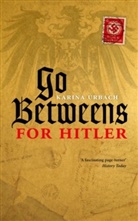 Karina Urbach, Karina (Visitor: Historical Studies Urbach, Urbach Karina - Go-Betweens for Hitler