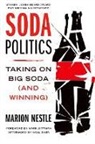 Marion Nestle, Marion (Paulette Goddard Professor of Nutr Nestle, Marion (Paulette Goddard Professor of Nutrition Nestle, Nestle Marion - Soda Politics