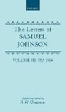 Collected and edited by R. W. Chapman, S. Johnson, Samuel Johnson, R. W. Chapman - The Letters of Samuel Johnson with Mrs Thrale's Genuine Letters to Him