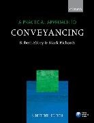 Robert Abbey, Robert (Judge of the First-tier Tribunal (Property Chamber); former Professor of Legal Education and Practice Abbey, Robert M./ Richards Abbey, Mark Richards, Mark (Solicitor; former Senior Lecturer in Law Richards - A Practical Approach to Conveyancing