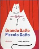 Silvia Borando - Grande gatto piccolo gatto