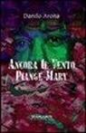 Danilo Arona - Ancora il vento piange Mary