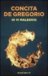 Concita De Gregorio - Io vi maledico