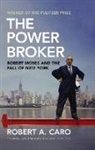 Robert A Caro, Robert A. Caro - The Power Broker