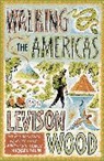 Levison Wood, Wood Levison - Walking the Americas