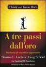 Sharon L. Lechter, Greg S. Reid - A tre passi dall'oro. Trasforma gli ostacoli in opportunità!