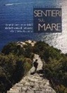 Diego Vaschetto - Sentieri sul mare. Itinerari escursionistici dalla Riviera di Levante alla Costa Azzurra
