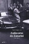 Franco Sangiovanni - Andavamo da Zanarini. Amici e dintorni